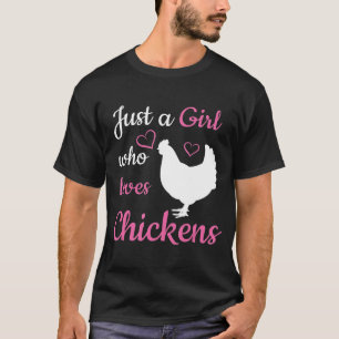 Camiseta Solo un Chica que ama a los pollos como animales