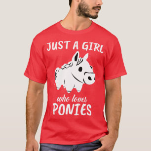 Camiseta Solo un Chica que ama a los ponys
