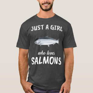 Camiseta Sólo un Chica que ama a los salmones