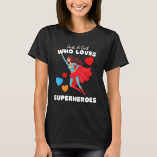 Camiseta Sólo Un Chica Que Ama A Los Superhéroes - Chicas C