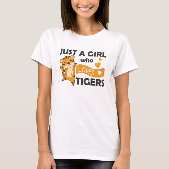 Camiseta Solo un Chica que ama a los tigres, a los animales (Anverso)
