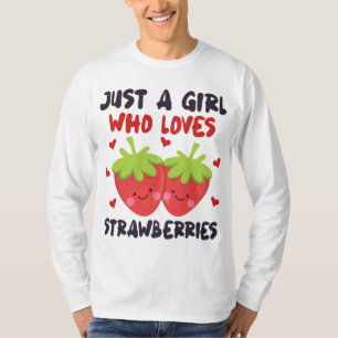 Camiseta SOLO UN CHICA QUE AMA A LOS TRAWBERRIES Kawaii Str
