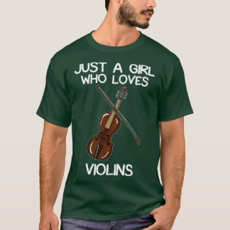 Camiseta Sólo un Chica que ama a los violines