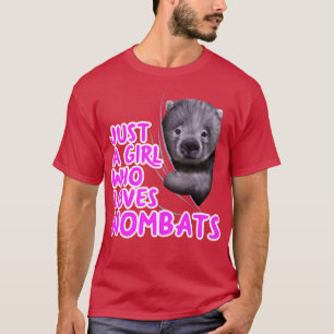 Camiseta Sólo un Chica que ama a los wombats