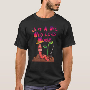 Camiseta Sólo un Chica que ama a los Wormes sarcásticos