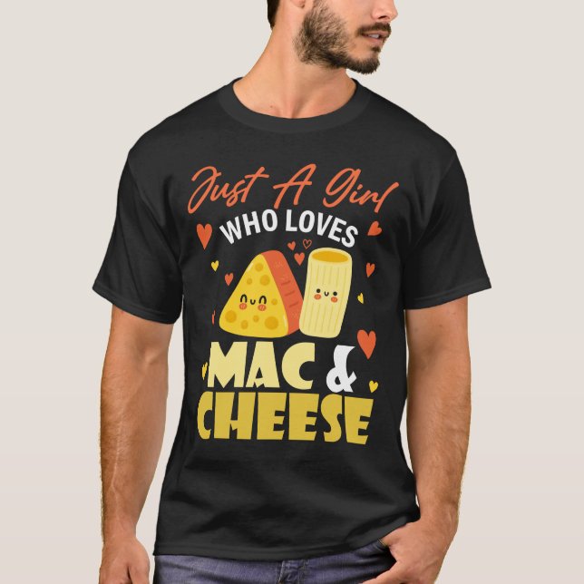 Camiseta Sólo un Chica que ama a Mac y Queso (Anverso)