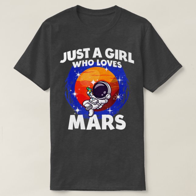 Camiseta Sólo un Chica que ama a Marte (Diseño del anverso)