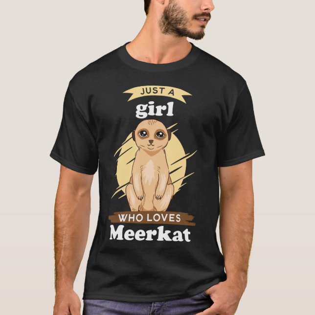 Camiseta Solo Un Chica Que Ama A Meerkats Meerkat Mongoose (Anverso)
