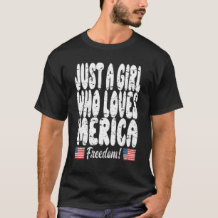 Camiseta Sólo Un Chica Que Ama A Mérica El 4 De Julio Patri