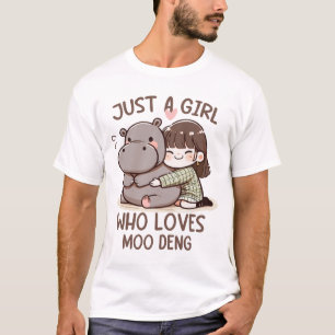 Camiseta Solo un Chica que ama a Moo Deng Cute Baby