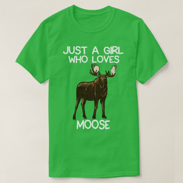 Camiseta Solo un Chica que ama a Moose (Diseño del anverso)