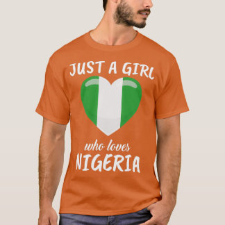 Camiseta Solo un Chica que ama a Nigeria