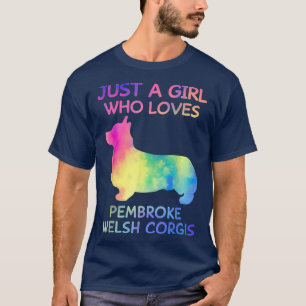 Camiseta Sólo un Chica que ama a Pembroke Welsh Corgis Love
