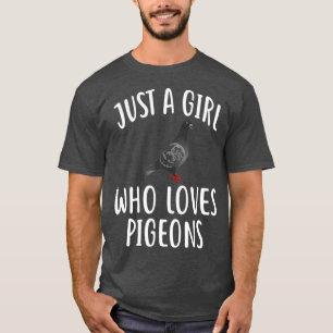 Camiseta Solo un Chica que ama a PIGEONS Funny PIGEON Tee
