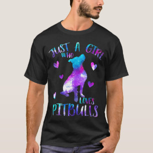 Camiseta Solo un Chica que ama a Pitbulls Galaxy Space Pitb