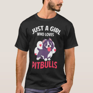 Camiseta Sólo un Chica que ama a Pitbulls Pitbull Moms Pitb