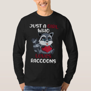 Camiseta Solo un Chica que ama a Raccoons Kleinbär Predator