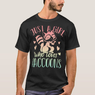 Camiseta Solo un Chica que ama a Raccoons Zoo Animal Trash