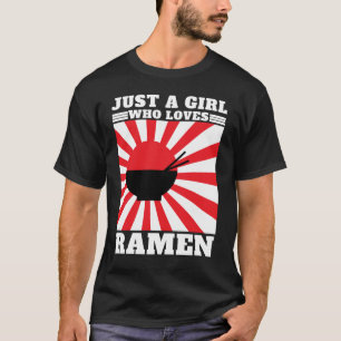 Camiseta Sólo un Chica que ama a Ramen - Gracioso Ramen .pn