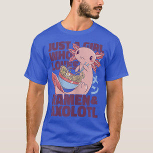 Camiseta Sólo Un Chica Que Ama A Ramen Y Axolotl 665