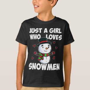 Camiseta Sólo un Chica que ama a Snowman Cute congeló a Sno