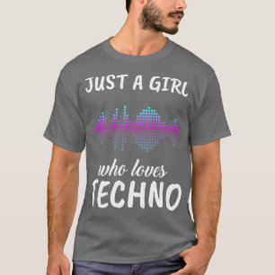 Camiseta Sólo un Chica que ama a Techno