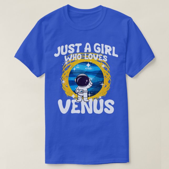 Camiseta Sólo un Chica que ama a Venus (Diseño del anverso)