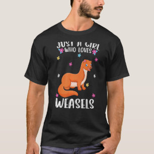 Camiseta Solo Un Chica Que Ama A Weasel
