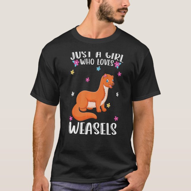 Camiseta Solo Un Chica Que Ama A Weasel (Anverso)