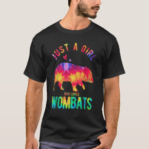 Camiseta Sólo un Chica que ama a Wombat Wombat