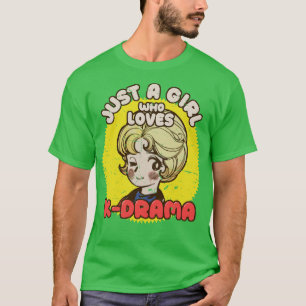 Camiseta Solo un Chica que ama al Chica de KDrama Otaku cit