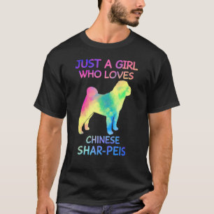 Camiseta Solo un Chica que ama al chino Shar Pei Dog