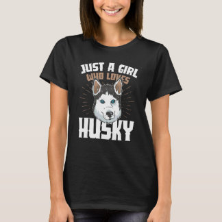 Camiseta Solo Un Chica Que Ama Al Dueño De Perros Husky Pup