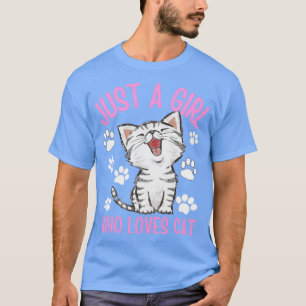 Camiseta Sólo un Chica que ama al gato