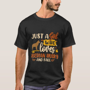 Camiseta Solo un Chica que ama al Husky Siberiano como mejo