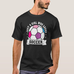 Camiseta Solo un Chica que ama al jugador de fútbol de ropa
