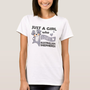 Camiseta Sólo un Chica que ama al pastor australiano