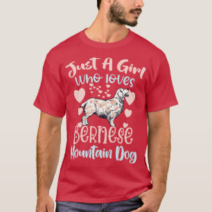Camiseta Sólo un Chica que ama al perro de montaña de Berna