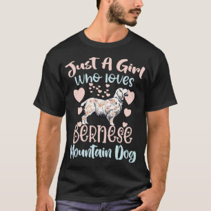 Camiseta Sólo un Chica que ama al perro de montaña de Berna