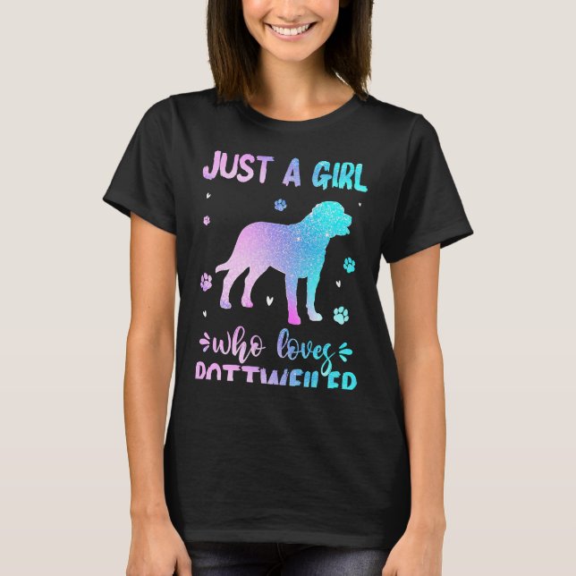 Camiseta Solo un Chica que ama al perro rottweiler 11 (Anverso)