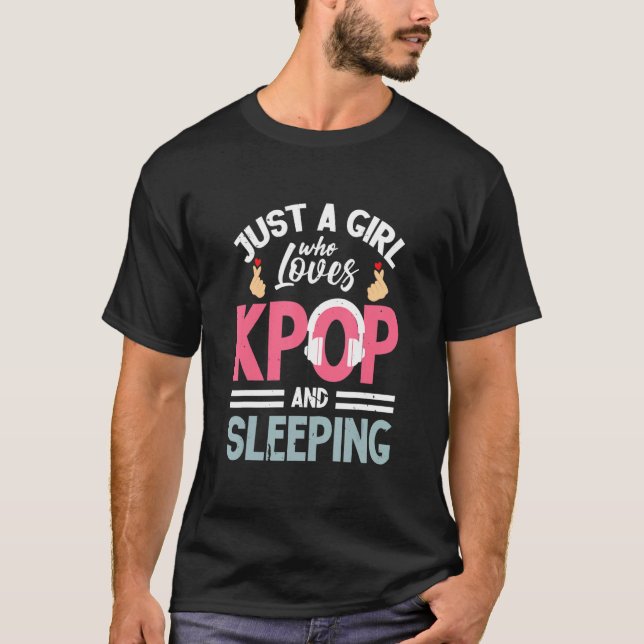 Camiseta Sólo un Chica que ama al pop kpop durmiendo K (Anverso)