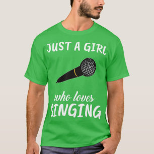 Camiseta Sólo un Chica que ama cantar