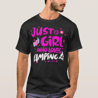 Camiseta Sólo un Chica que ama el acampar