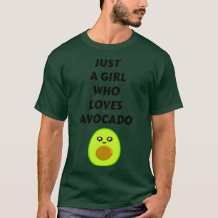 Camiseta Sólo un Chica que ama el aguacate gracioso