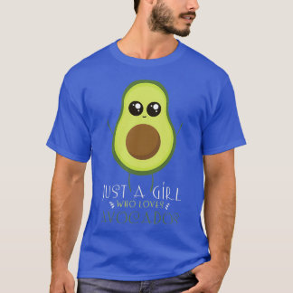 Camiseta Solo Un Chica Que Ama El Aguacate Para Chicas De A