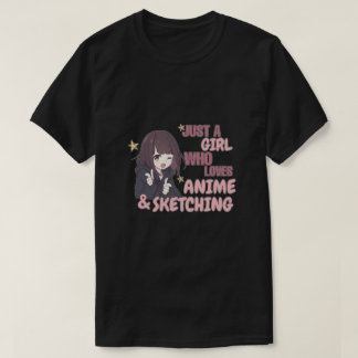 Camiseta Sólo un Chica que ama el anime y el bocetos
