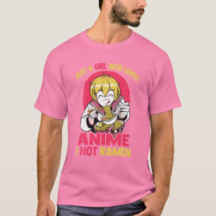Camiseta Solo Un Chica Que Ama El Anime Y El Ramen Caliente