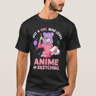 Camiseta Solo Un Chica Que Ama El Ánime Y Esboza