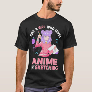 Camiseta Solo Un Chica Que Ama El Ánime Y Esboza Dibujando