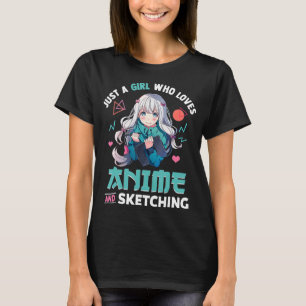 Camiseta Solo Un Chica Que Ama El Ánime Y Esboza Las Mamáes